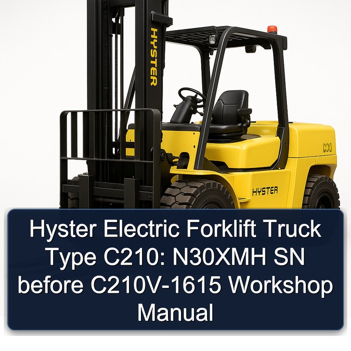 Hyster Electric Forklift Truck Type C210: N30XMH SN before C210V-1615 Workshop Manual