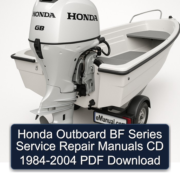 Honda Outboard BF Series Service Repair Manuals CD 1984-2004 PDF Download