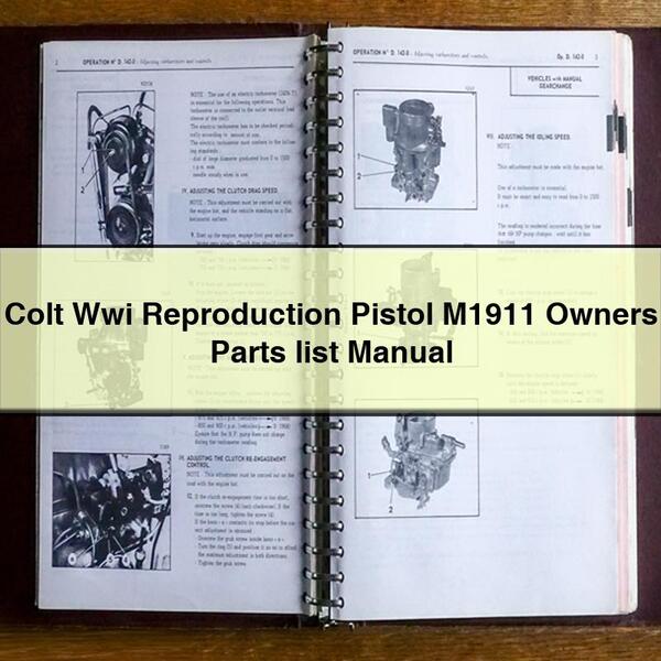 Colt Wwi Reproduction Pistol M1911 Owners Parts list Manual