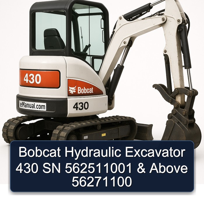 Bobcat Hydraulic Excavator 430 SN 562511001 & Above 56271100
