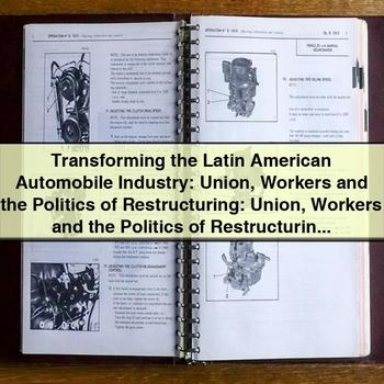 Transforming the Latin American Automobile Industry: Union Workers and Politics by John T. Morris PDF Download