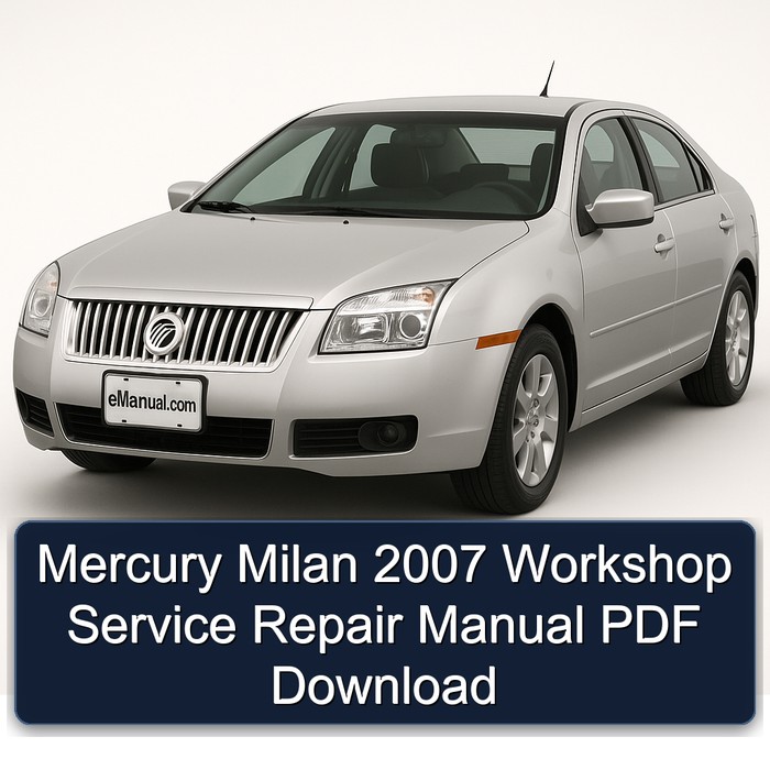 Mercury Milan 2007 Workshop Manual de servicio y reparación PDF Download