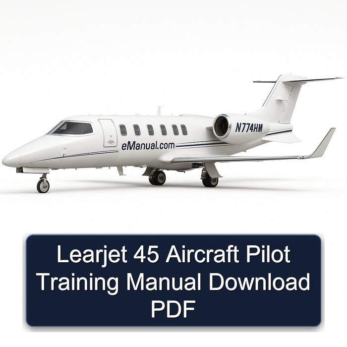 Learjet 45 Aircraft Pilot Training Manual Download PDF