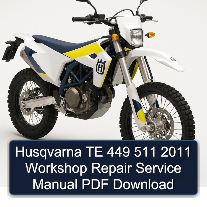 Husqvarna TE 449 511 2011 Workshop Repair Service Manual PDF Download
