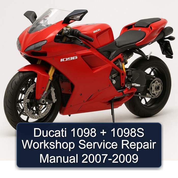 Ducati 1098 + 1098S Workshop Service Repair Manual 2007-2009