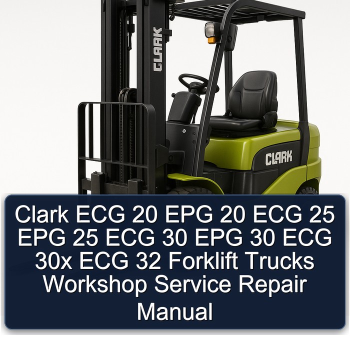 Clark ECG 20 EPG 20 ECG 25 EPG 25 ECG 30 EPG 30 ECG 30x ECG 32 Forklift Trucks Workshop Manual de servicio y reparación
