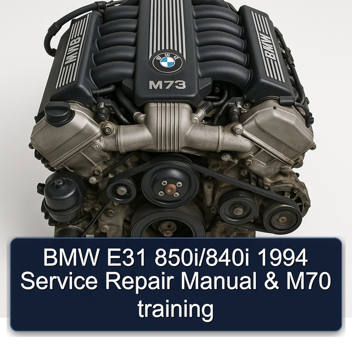 BMW E31 850i/840i 1994 Service Repair Manual & M70 training 