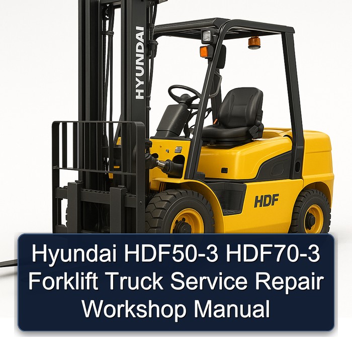 Manual de Servicio y Reparación de Montacargas Hyundai HDF50-3 HDF70-3