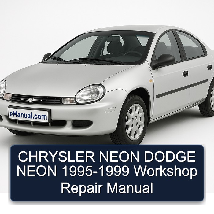 CHRYSLER NEON DODGE NEON 1995-1999 Workshop Repair Manual