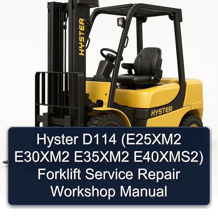 Manual de Servicio y Reparación de Montacargas Hyster D114 (E25XM2, E30XM2, E35XM2, E40XMS2)