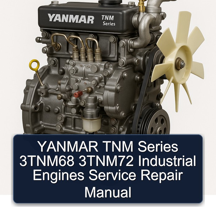 Manual de Servicio y Reparación de Motores Industriales YANMAR Serie TNM 3TNM68 3TNM72