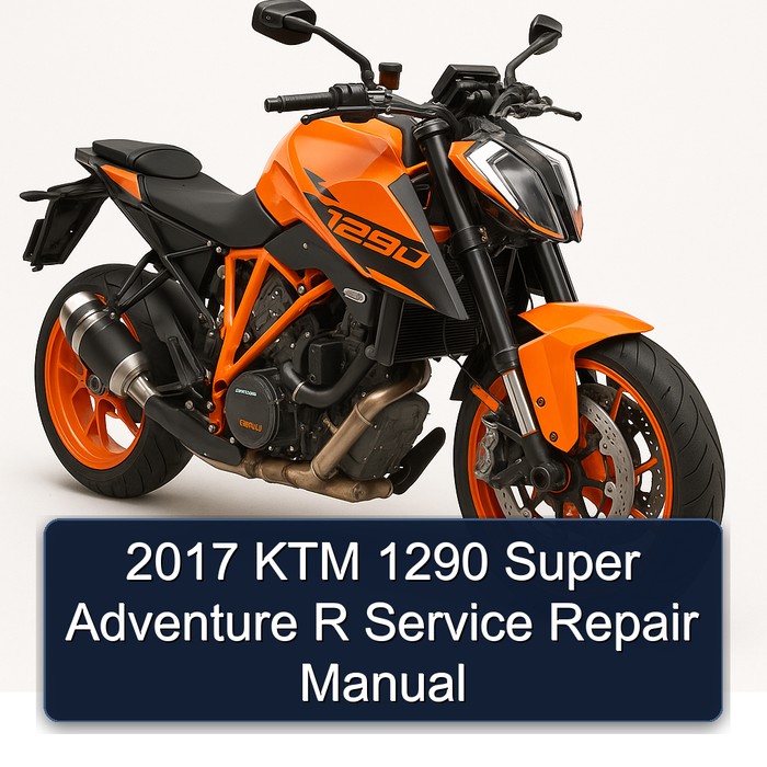 2017 KTM 1290 Super Adventure R Service Repair Manual