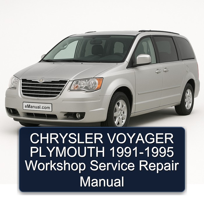 CHRYSLER VOYAGER PLYMOUTH 1991-1995 Workshop Service Repair Manual 