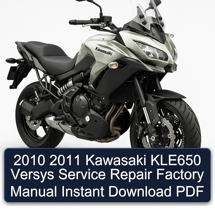 2010 2011 Kawasaki KLE650 Versys Service Repair Factory Manual Instant Download PDF