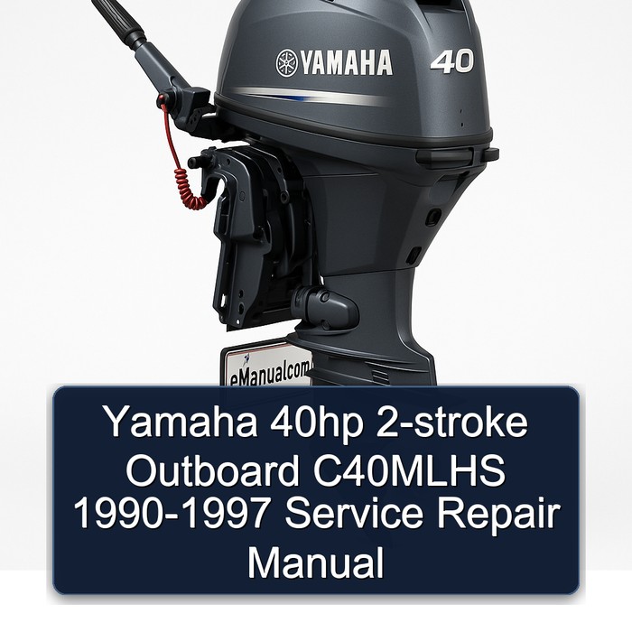 Yamaha 40hp 2-stroke Outboard C40MLHS 1990-1997 Service Repair Manual