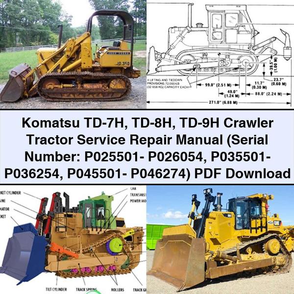 Komatsu TD-7H TD-8H TD-9H Crawler Tractor Manual de servicio y reparación (Serial Number: P025501- P026054 P035501- P036254 P045501- P046274)