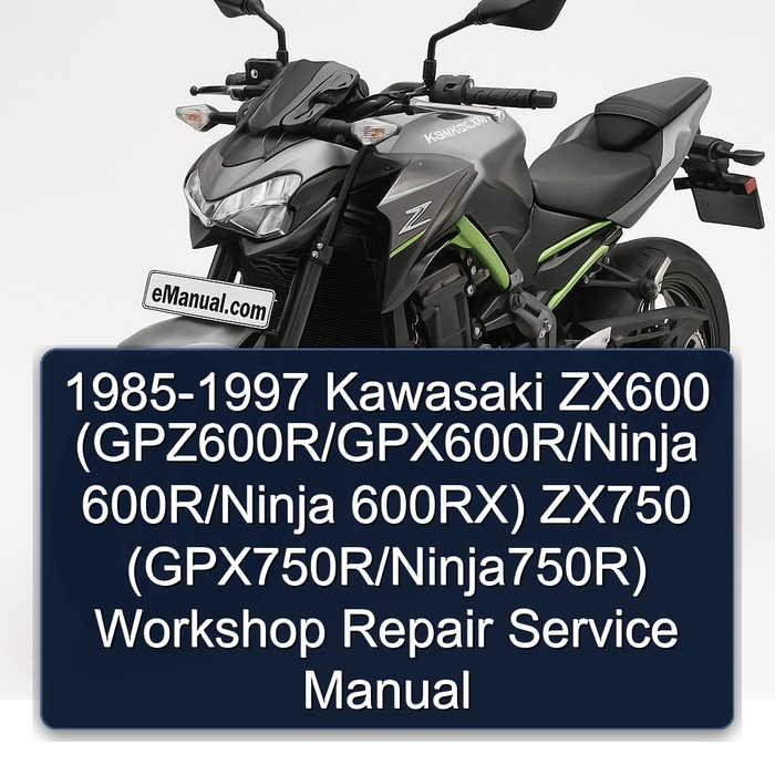 1985-1997 Kawasaki ZX600 (GPZ600R/GPX600R/Ninja 600R/Ninja 600RX) ZX750 (GPX750R/Ninja750R) Workshop Repair Service Manual