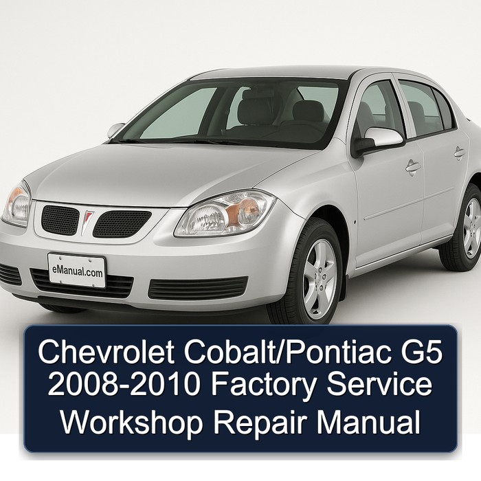 Chevrolet Cobalt/Pontiac G5 2008-2010 Factory Service Workshop Repair Manual