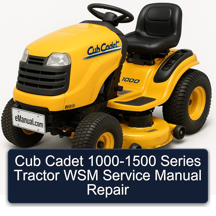 Cub Cadet 1000-1500 Series Tractor WSM Service Manual Repair