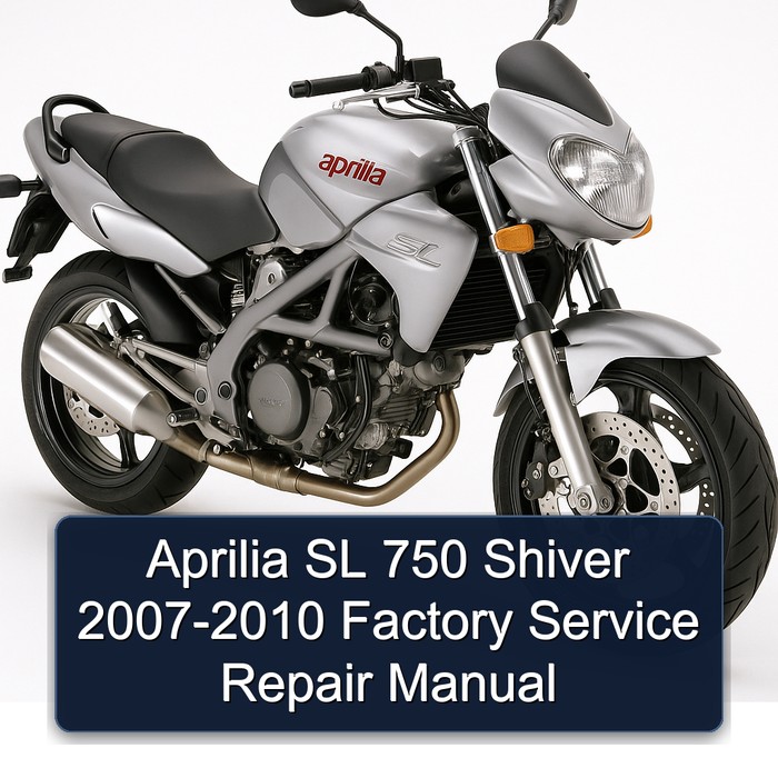 Aprilia SL 750 Shiver 2007-2010 Factory Service Repair Manual