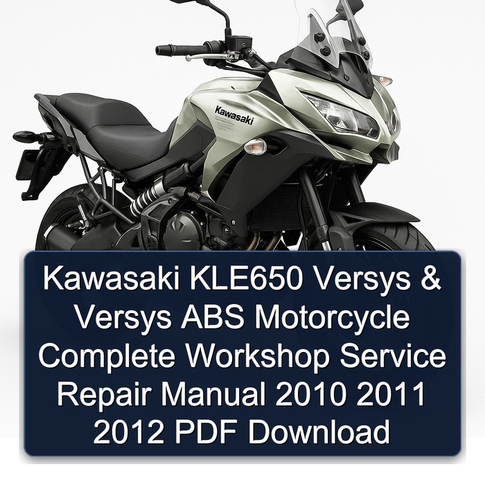 Kawasaki KLE650 Versys & Versys ABS Motorcycle Manual completo de servicio y reparación del taller 2010 2011 2012 PDF Download
