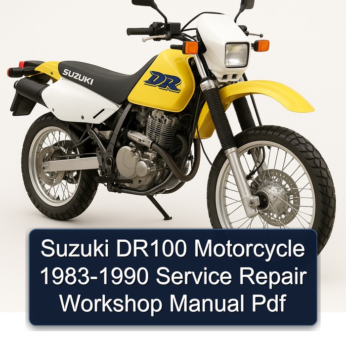 Suzuki DR100 Motorcycle 1983-1990 Service Repair Workshop Manual Pdf