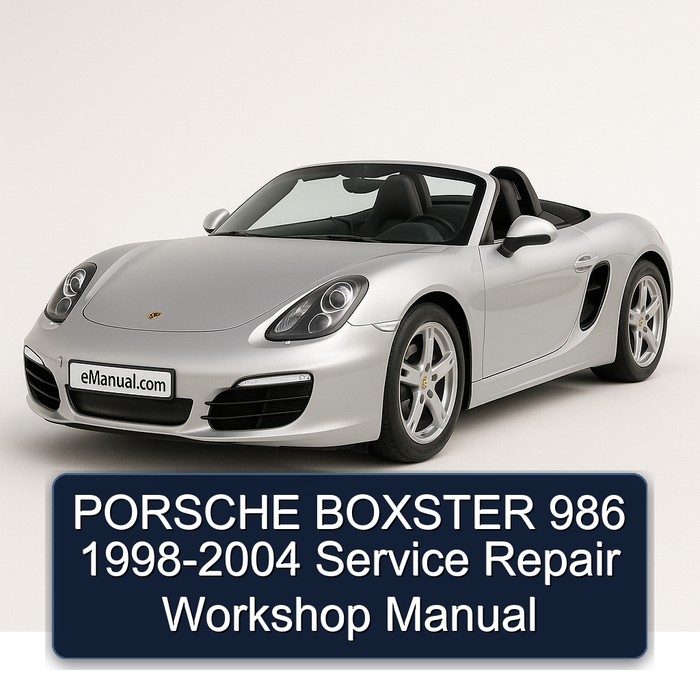 PORSCHE BOXSTER 986 1998-2004 Service Repair Workshop Manual