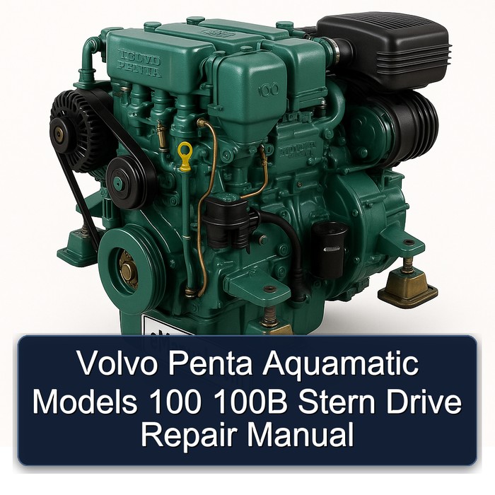 Volvo Penta Aquamatic Models 100 100B Stern Drive Repair Manual