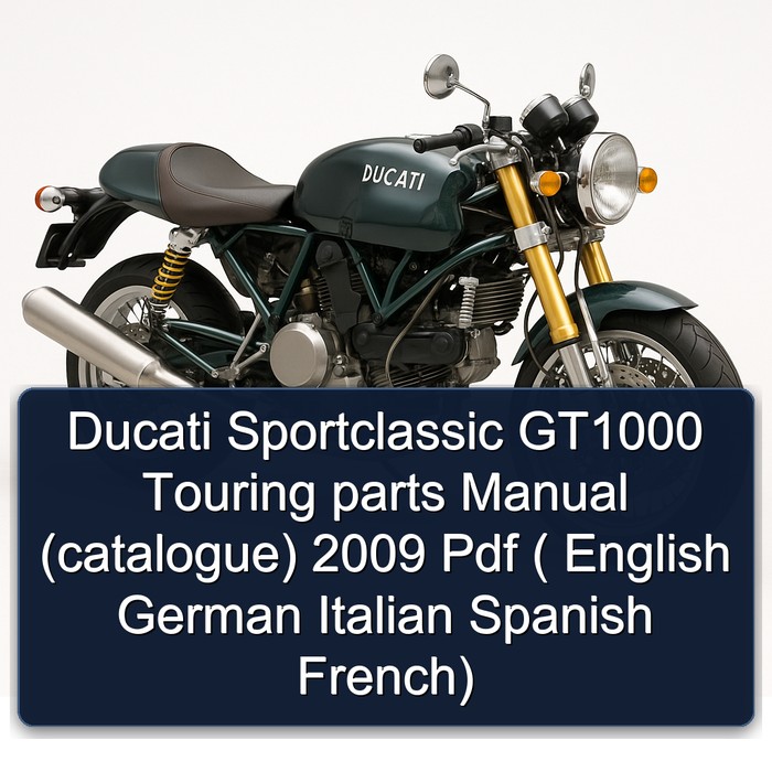 Ducati Sportclassic GT1000 Touring parts Manual (catalogue) 2009 Pdf ( English German Italian Spanish French)