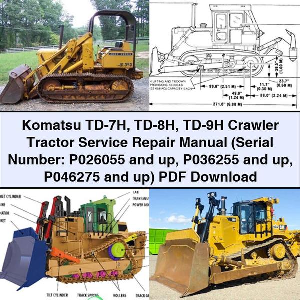 Komatsu TD-7H TD-8H TD-9H Crawler Tractor Manual de servicio y reparación (Serial Number: P026055 and up P036255 and up P046275 and up)