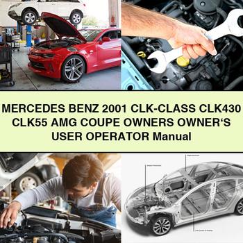 Mercedes Benz 2001 CLK-Class CLK430 CLK55 AMG COUPE Owners Owner's User Operator Manual 