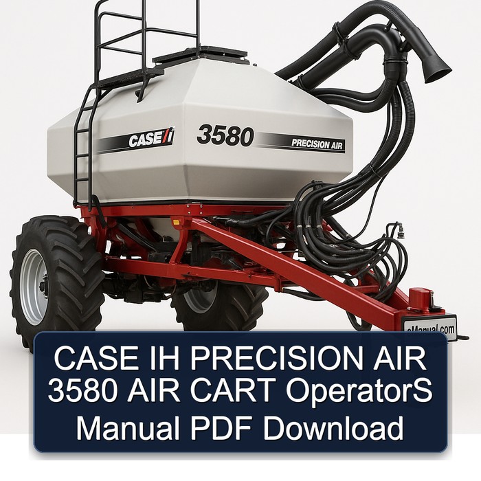 CASE IH PRECISION AIR 3580 AIR CART OperatorS Manual PDF Download