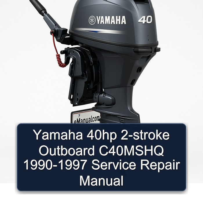 Yamaha 40hp 2-stroke Outboard C40MSHQ 1990-1997 Service Repair Manual