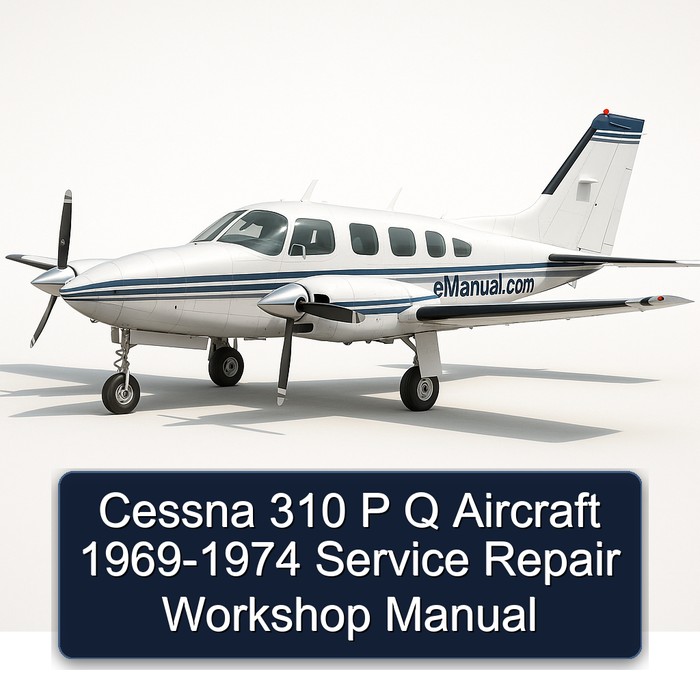 Cessna 310 P Q Aircraft 1969-1974 Service Repair Workshop Manual