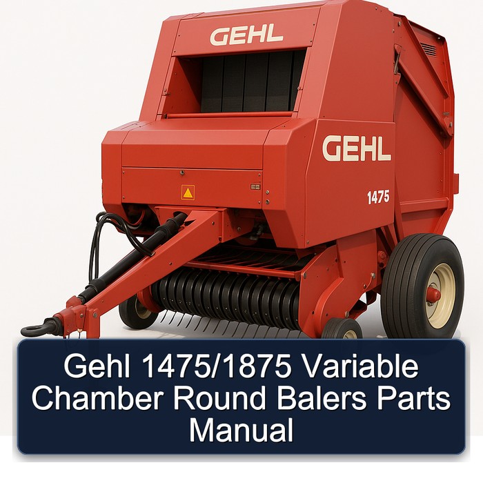 Gehl 1475/1875 Variable Chamber Round Balers Parts Manual 