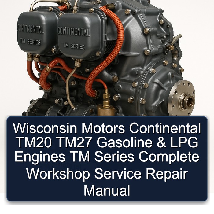 Werkstatt-Handbuch für Wisconsin Motors Continental TM20/TM27 Benzin- und LPG-Motoren TM-Serie