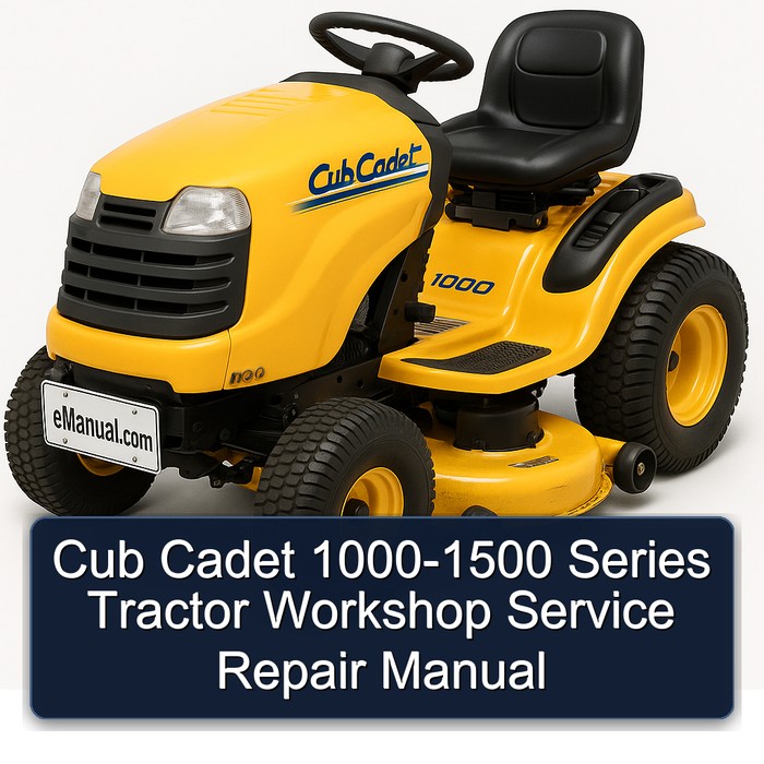 Cub Cadet 1000-1500 Series Tractor Workshop Service Repair Manual