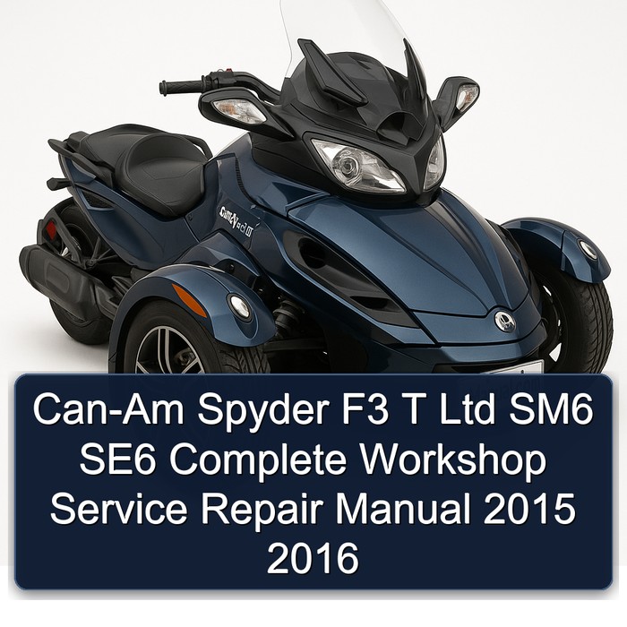 Can-Am Spyder F3 T Ltd SM6 SE6 Manual completo de servicio y reparación del taller 2015 2016
