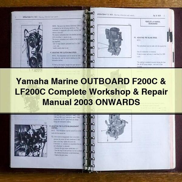 Yamaha Marine OUTBOARD F200C & LF200C Complete Workshop & Repair Manual 2003 ONWARDS