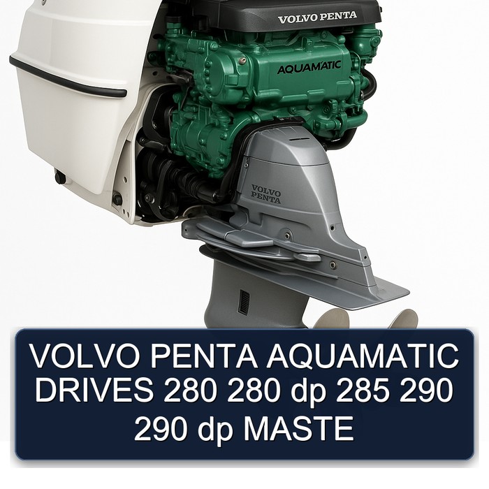 VOLVO PENTA AQUAMATIC DRIVES 280 280 dp 285 290 290 dp MASTE