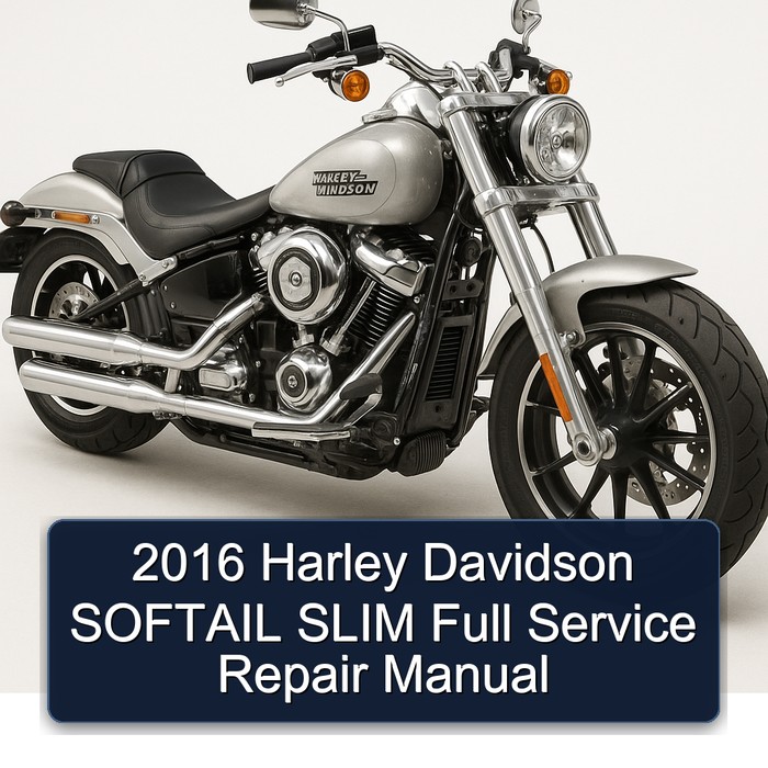 2016 Harley Davidson SOFTAIL SLIM Full Service Repair Manual