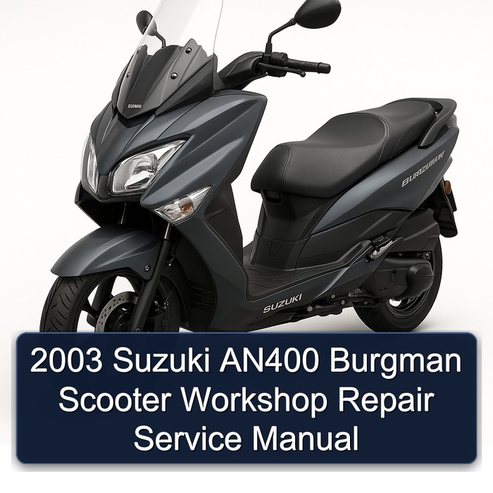 2003 Suzuki AN400 Burgman Scooter Workshop Repair Service Manual