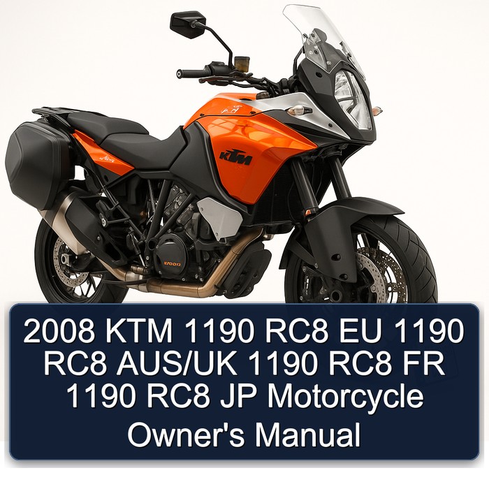 2008 KTM 1190 RC8 EU 1190 RC8 AUS/UK 1190 RC8 FR 1190 RC8 JP Motorcycle Owner's Manual