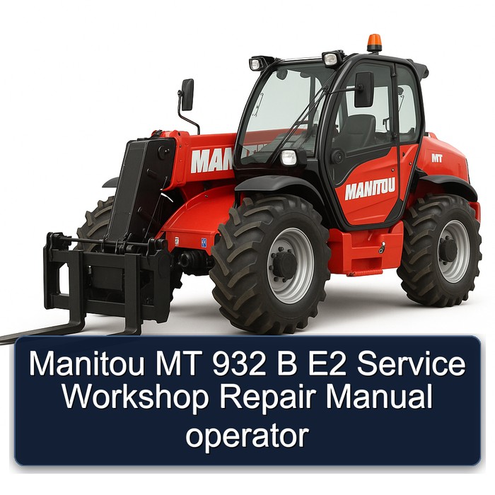 Manitou Mt 932 B E2 Operator Workshop Service Repair Manual PDF Download