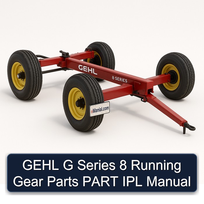 GEHL G Series 8 Running Gear Parts PART IPL Manual