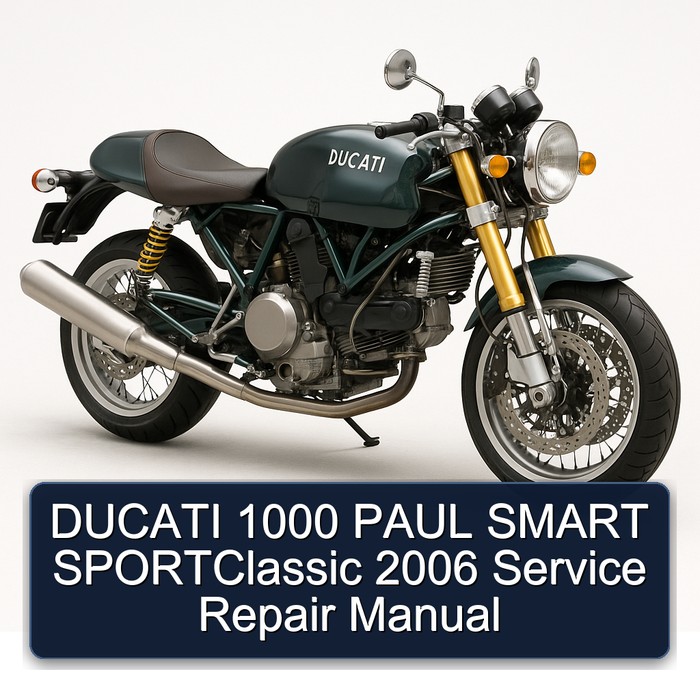 DUCATI 1000 PAUL SMART SPORTClassic 2006 Manual de servicio y reparación