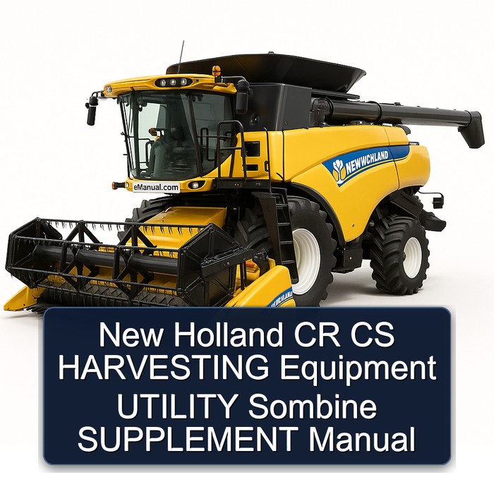 New Holland CR CS HARVESTING Equipment UTILITY Sombine SUPPLEMENT Manual
