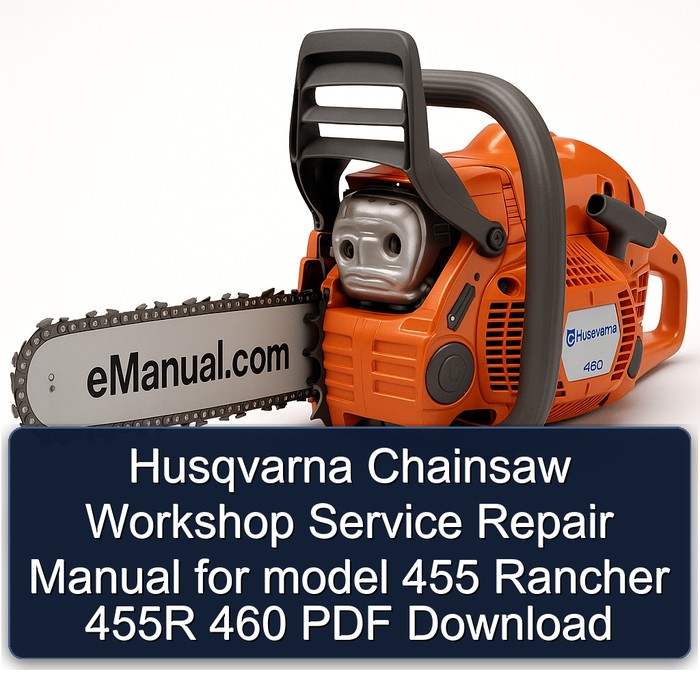 Manual de Servicio y Reparación para Motosierra Husqvarna 455 Rancher 455R 460 (PDF)