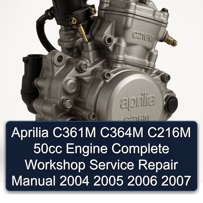 Aprilia C361M C364M C216M 50cc Engine Complete Workshop Service Repair Manual 2004 2005 2006 2007 