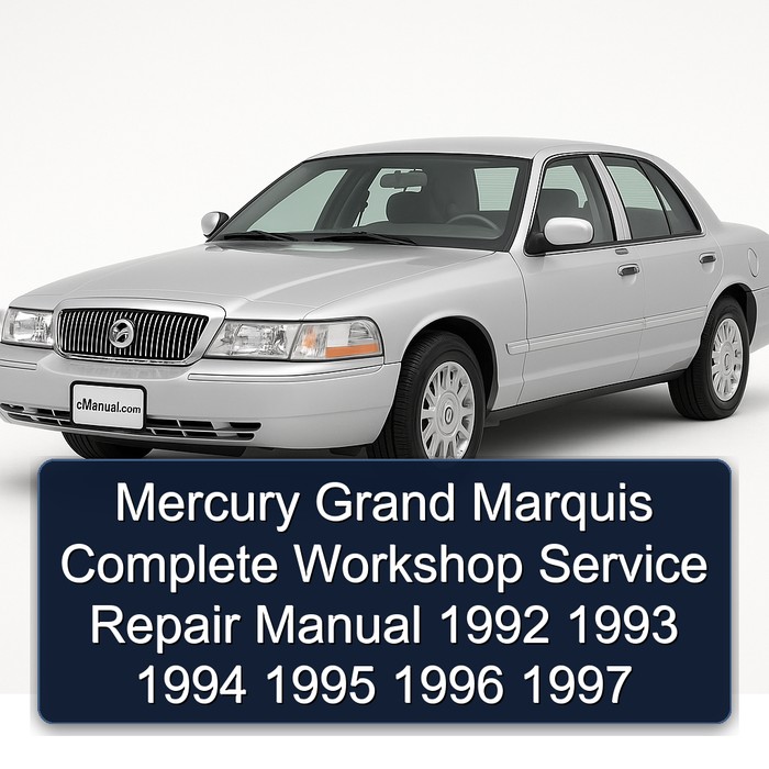 Mercury Grand Marquis Manual completo de servicio y reparación del taller 1992 1993 1994 1995 1996 1997